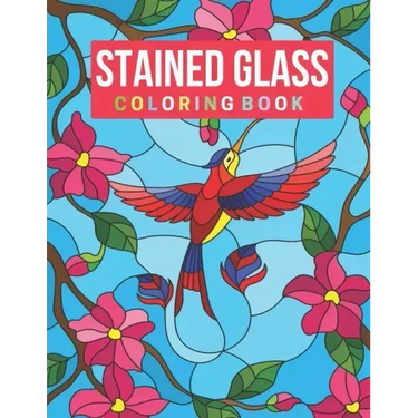 Stained Glass Coloring Book: Stress Relieving Designs for Adults Relaxation