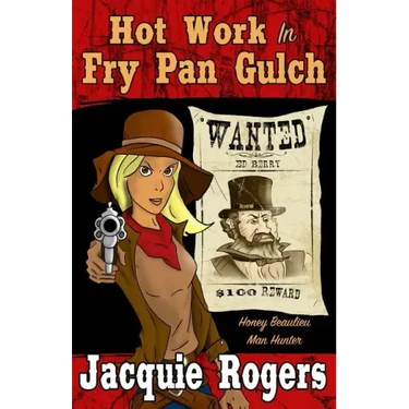 Hot Work in Fry Pan Gulch