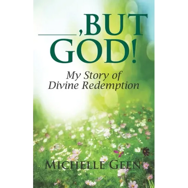 ---, But God: My Story of Divine Redemption