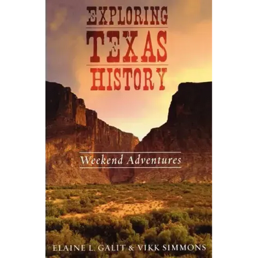 Exploring Texas History: Weekend Adventures