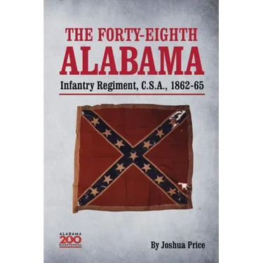 The Forty-eighth Alabama Infantry Regiment, C.S.A., 1862-65
