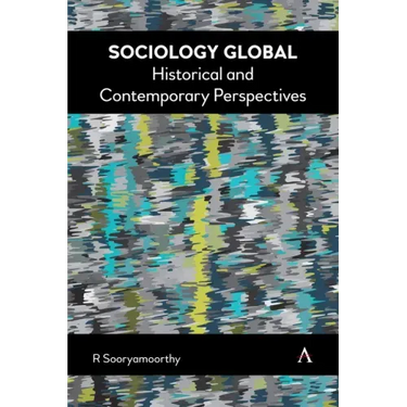 Sociology Global: Historical and Contemporary Perspectives