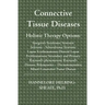 Connective Tissue Diseases: Holistic Therapy Options: Sjoegren's Syndrome; Systemic Sclerosis - Scleroderma; Systemic Lupus Erythematosus; Discoid