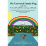 The Universal Family Flag and the Universal Symbol for Marriage and Family