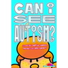 Can I see Autism?