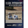 Illegal Immigration and the Destruction of America