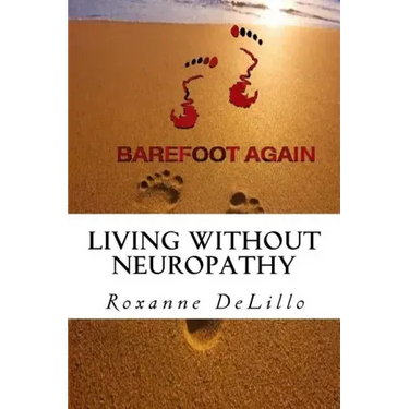 Barefoot Again: Living Without Neuropathy