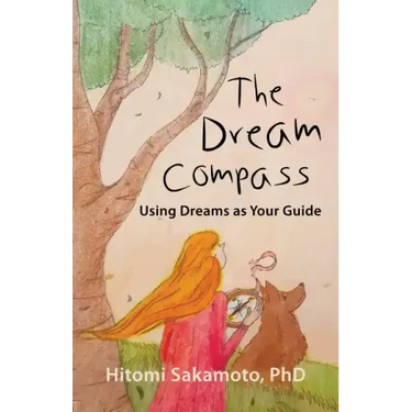 The Dream Compass: Using Dreams as Your Guide