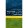 Landscapes and Geomorphology: A Very Short Introduction