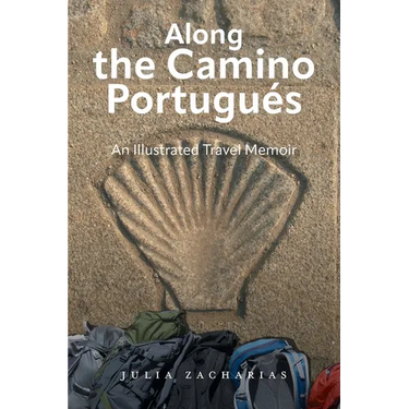 Along the Camino Portugués: An Illustrated Travel Memoir