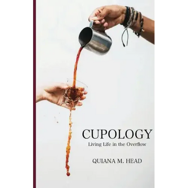Cupology: Living Life In the Overflow
