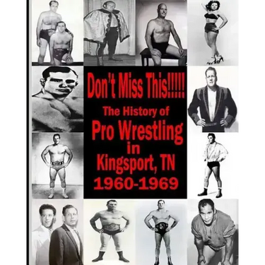 Don't Miss This: 1960s Pro Wrestling in Kingsport TN