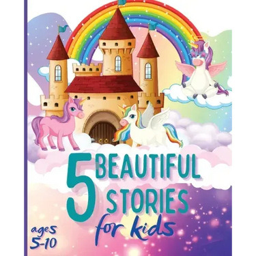 5 Beautiful Stories for Kids Ages 5-10: Colourful Illustrated Stories, Bedtime Children Story Book, Story Book for Boys and Girls