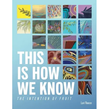 This Is How We Know: The Intention of Fruit