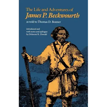 The Life and Adventures of James P. Beckwourth