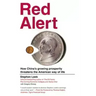 Red Alert: How China's Growing Prosperity Threatens the American Way of Life