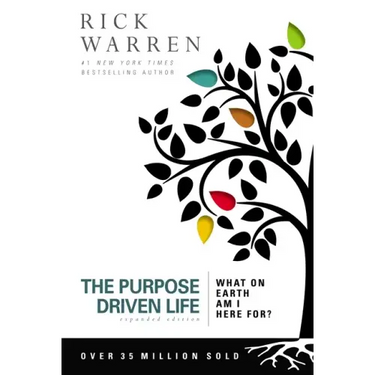 The Purpose Driven Life: What on Earth Am I Here For?