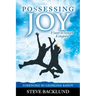 Possessing Joy: A Secret to Strength and Longevity