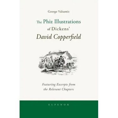 The Phiz Illustrations of Dickens' David Copperfield