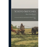 Scioto Sketches: An Account of Discovery and Settlement of Scioto County, Ohio