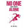 NO ONE Gets There ALONE