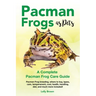Pacman Frogs as Pets: Pacman Frog breeding, where to buy, types, care, temperament, cost, health, handling, diet, and much more included! A