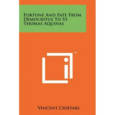 Fortune And Fate From Democritus To St. Thomas Aquinas