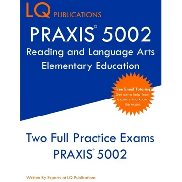 PRAXIS 5002 Reading and Language Arts Elementary Education: PRAXIS 5002 - Free Online Tutoring - New 2020 Edition - The most updated practice exam que