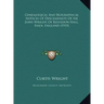 Genealogical And Biographical Notices Of Descendants Of Sir John Wright Of Kelvedon Hall, Essex, England (1915)