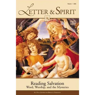Letter & Spirit, Vol. 1: Reading Salvation: Word, Worship, and the Mysteries