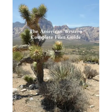 The American Western A Complete Film Guide