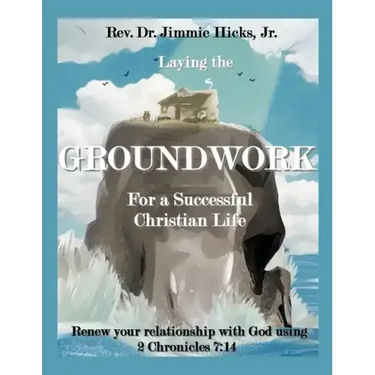 Laying the Groundwork for a Successful Christian Life