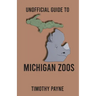 Unofficial Guide to Michigan Zoos