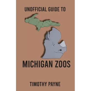 Unofficial Guide to Michigan Zoos
