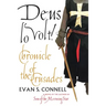Deus Lo Volt!: A Chronicle of the Crusades