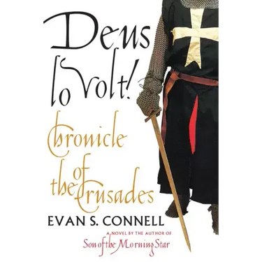 Deus Lo Volt!: A Chronicle of the Crusades