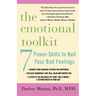 The Emotional Toolkit: Seven Power-Skills to Nail Your Bad Feelings