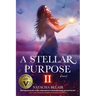 A Stellar Purpose II