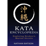 Okinawa Kata Encyclopedia: Exploring Ryukyu's Martial Secrets