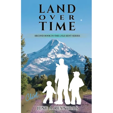 Land Over Time: Second Book in the Lyle Kent Series