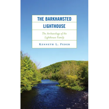 The Barkhamsted Lighthouse: The Archaeology of the Lighthouse Family