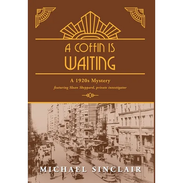 A Coffin is Waiting: A 1920s Mystery