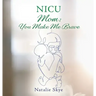 NICU Mom: You Make Me Brave