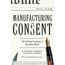 Manufacturing Consent: The Political Economy of the Mass Media