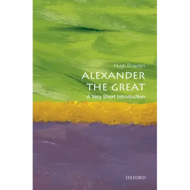 Alexander the Great: A Very Short Introduction