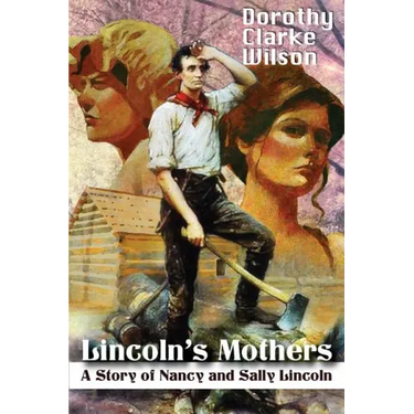 Lincoln's Mothers: A Story of Nancy and Sally Lincoln