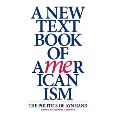 A New Textbook of Americanism: The Politics of Ayn Rand