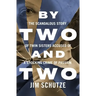 By Two and Two: The Scandalous Story of Twin Sisters Accused of a Shocking Crime of Passion