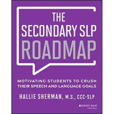 The Secondary SLP Roadmap: Motivating Students to Crush Their Speech and Language Goals