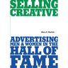 Selling Creative - Advertising Men and Women in the Hall of Fame
